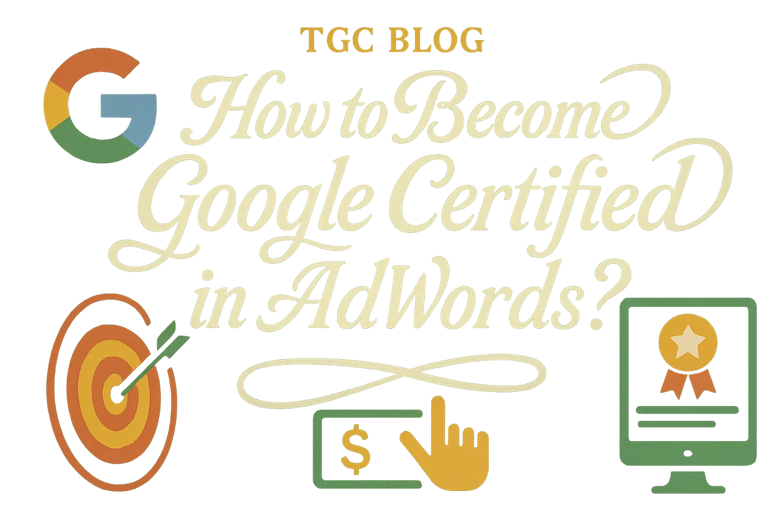 How to Become Google Certified in Adwords?